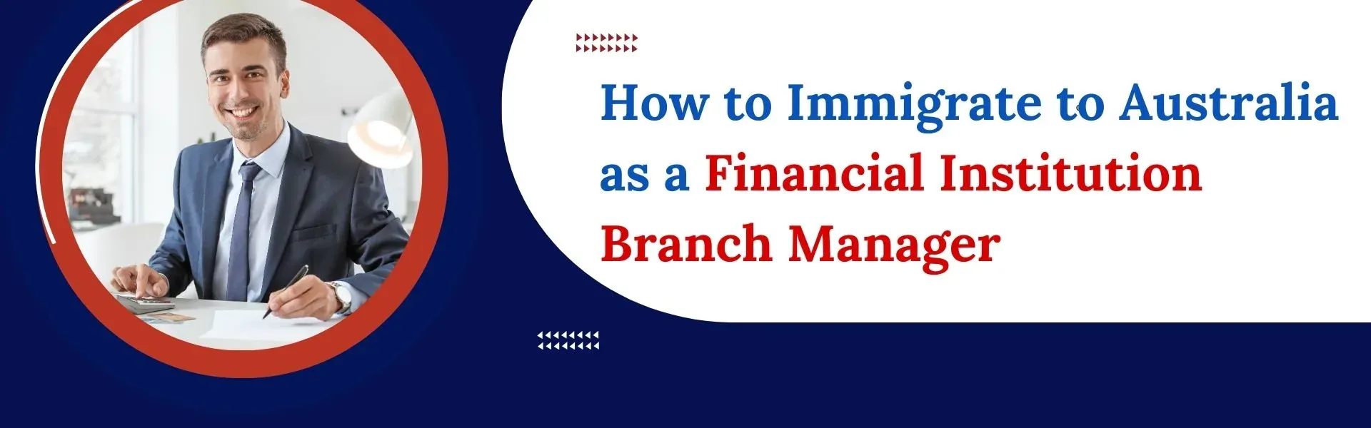 How to Immigrate to Australia as a Financial Institution Branch Manager